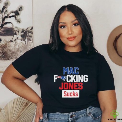 Mac Fucking Jones Sucks shirt