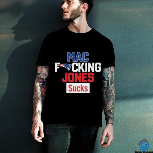 Mac Fucking Jones Sucks shirt