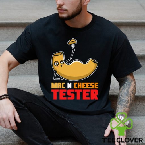 Mac N Cheese Tester Funny Shirt, Healthy Mac And Cheese