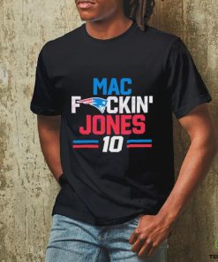 Mac fuckin Jones 10 New England Patriots Shirt