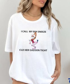 Macdoogle I Call My Bih Sneeze St Cuz Her Gazoon Tight Unisex T Shirt