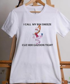 Macdoogle I Call My Bih Sneeze St Cuz Her Gazoon Tight Unisex T Shirt