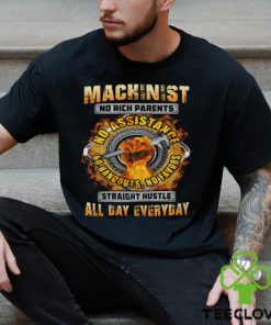 Machinist Hustle All Day Everyday T Shirt 1 Machinist Hustle All Day Everyday T Shirt