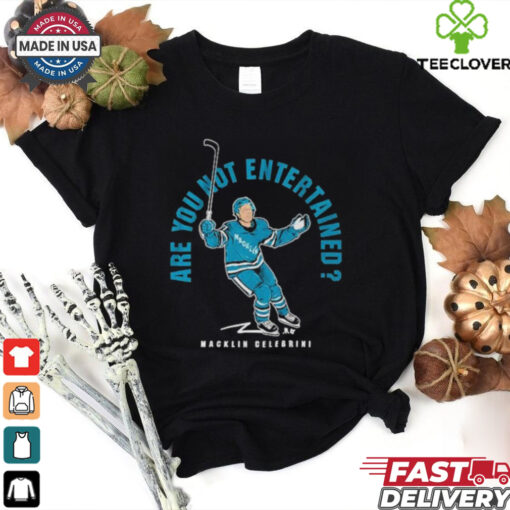 Macklin Celebrini Are You Not Entertained T Shirts
