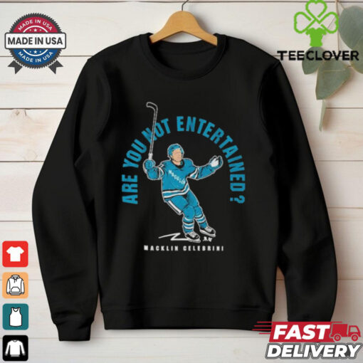 Macklin Celebrini Are You Not Entertained T Shirts