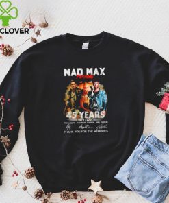 Mad Max Furiosa 45 years 1979 2024 thank you for the memories signatures shirt 1 Mad Max Furiosa 45 years 1979 2024 thank you for the memories signatures shirt