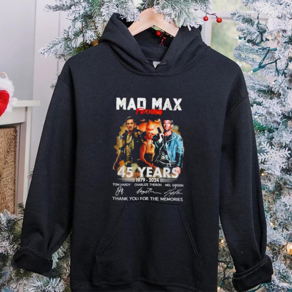 Mad Max Furiosa 45 years 1979 2024 thank you for the memories signatures shirt Mad Max Furiosa 45 years 1979 2024 thank you for the memories signatures shirt