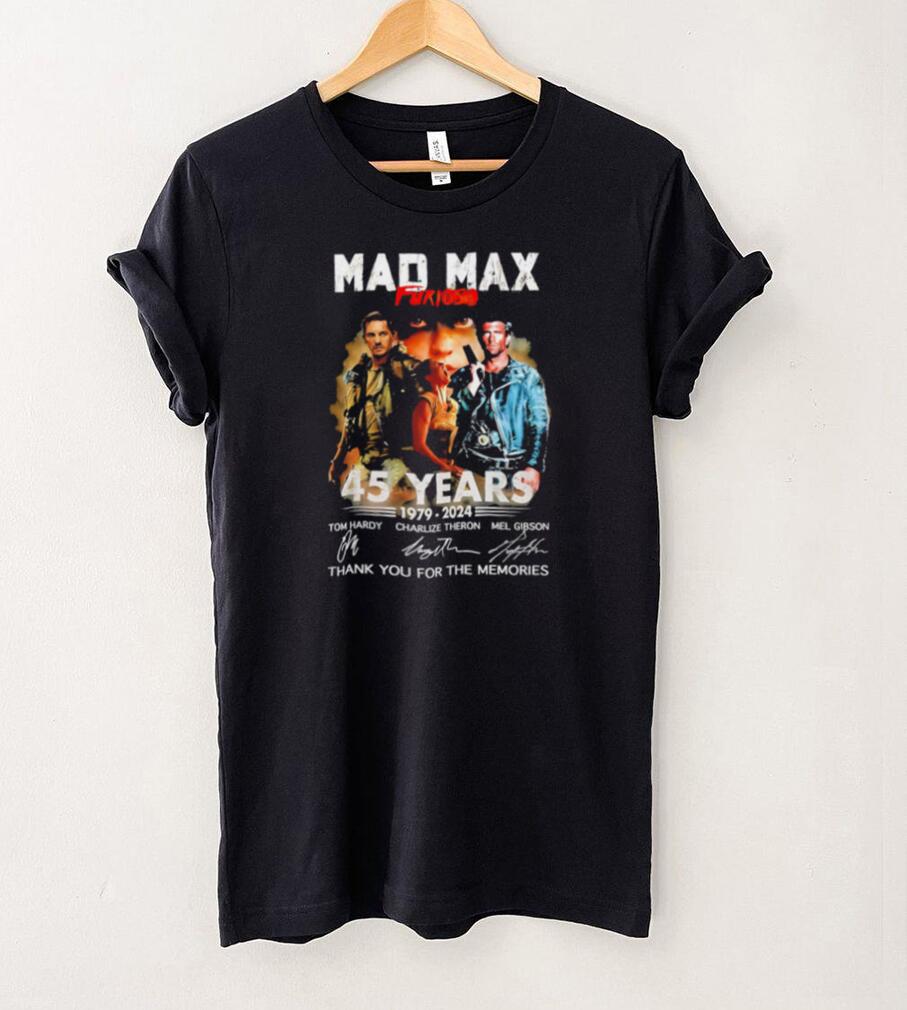 Mad Max Furiosa 45 years 1979 2024 thank you for the memories signatures shirt Mad Max Furiosa 45 years 1979 2024 thank you for the memories signatures shirt