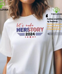 Madam President Kamala Harris let’s make her story 2024 shirt