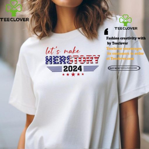 Madam President Kamala Harris let’s make her story 2024 shirt