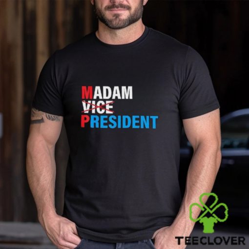 Madam Vice President 2024 Vote Shirt