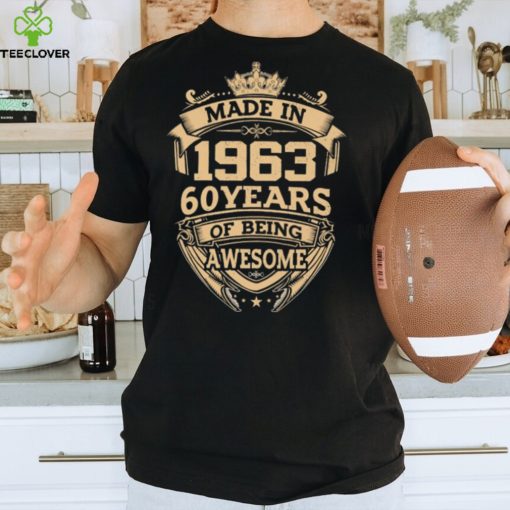 Made In 1963, 60 Years T Shirt