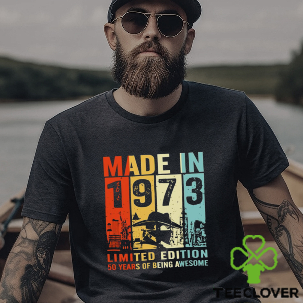 Made In 1973 Limited Edition 50 Years Of Being Awesome T Shirt Made In 1973 Limited Edition 50 Years Of Being Awesome T Shirt