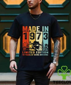 Made In 1973 Limited Edition 50 Years Of Being Awesome T Shirt 2 Made In 1973 Limited Edition 50 Years Of Being Awesome T Shirt