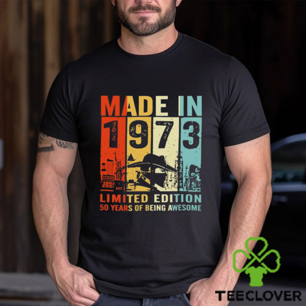 Made In 1973 Limited Edition 50 Years Of Being Awesome T Shirt Made In 1973 Limited Edition 50 Years Of Being Awesome T Shirt