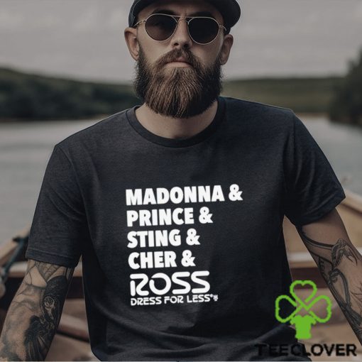 Madonna Prince Sting Cher And Ross Shirt