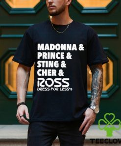 Madonna Prince Sting Cher And Ross Shirt