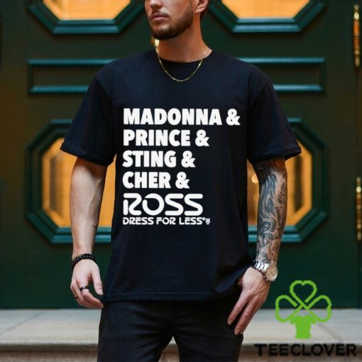 Madonna Prince Sting Cher And Ross Shirt