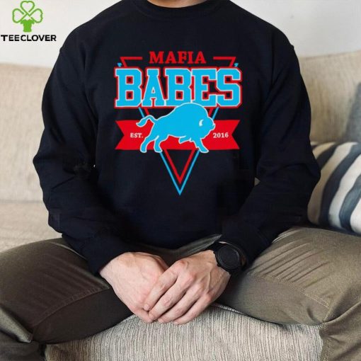 Mafia Babes Est 2016 Buffalo Bills hoodie, sweater, longsleeve, shirt v-neck, t-shirt