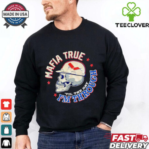 Mafia true ’til the day I’m through Detroit Lions shirt