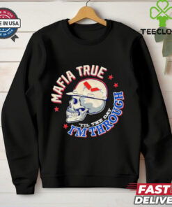 Mafia true ’til the day I’m through Detroit Lions shirt