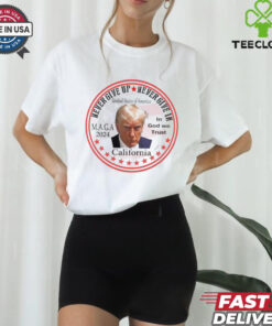 Maga Trump 2024 never give up never give in California shirt