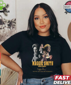 Maggie Smith 1934 2024 Thank You For The Memories Signature T Shirt