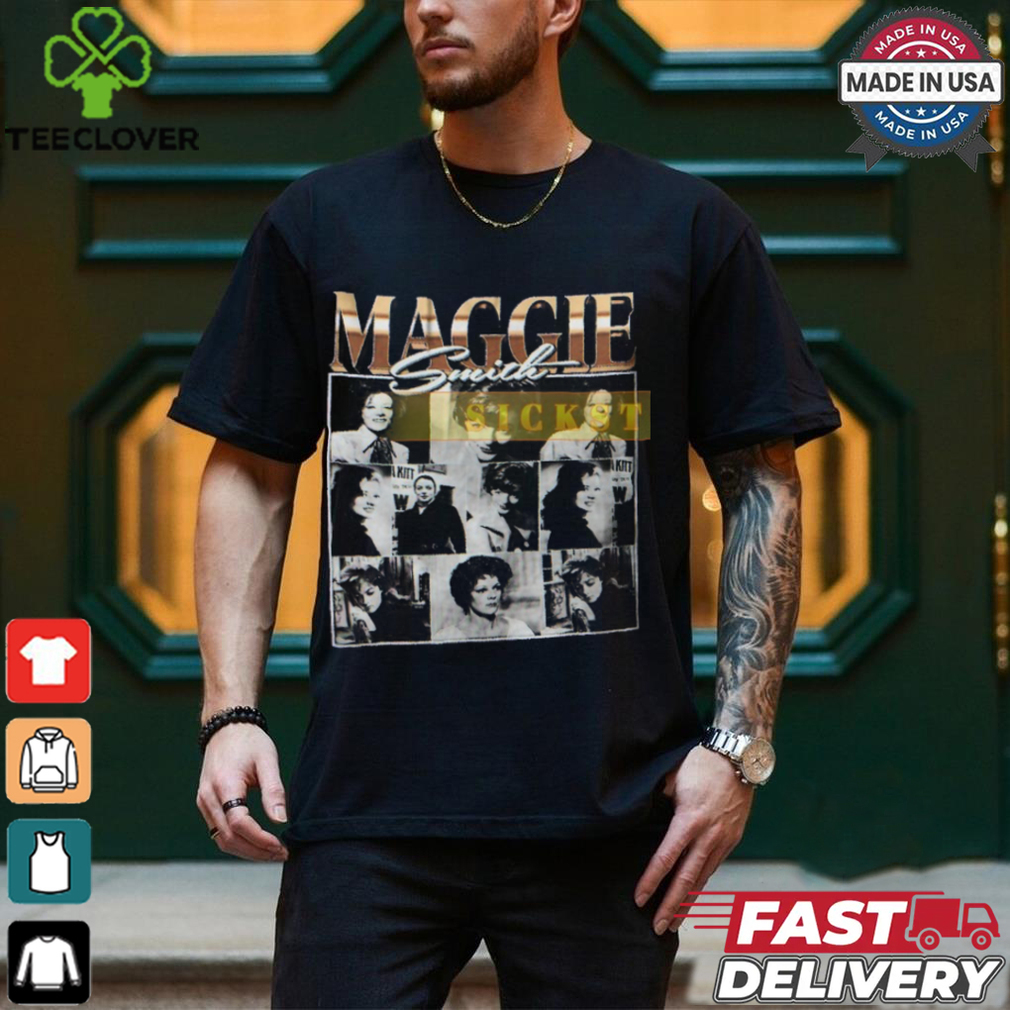 Maggie Smith Homage Shirt Maggie Smith Homage Shirt