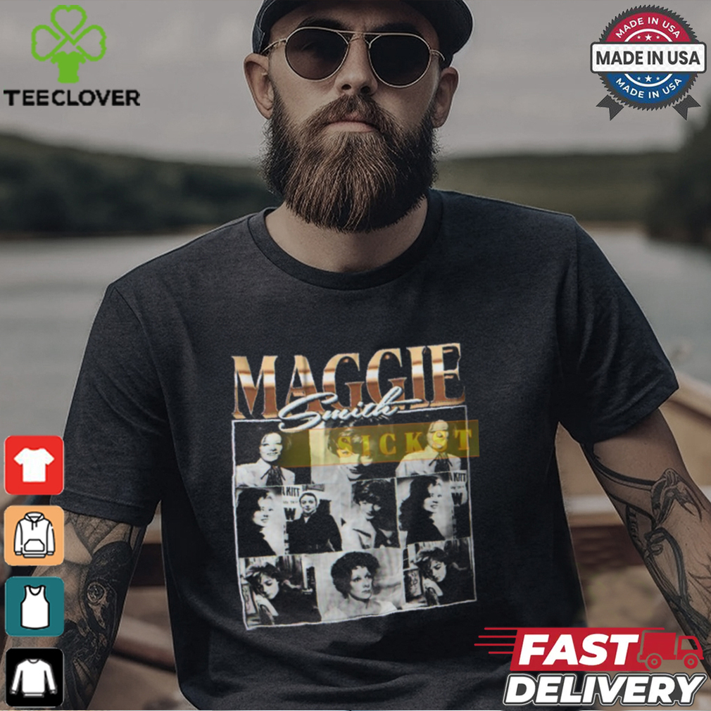 Maggie Smith Homage Shirt Maggie Smith Homage Shirt