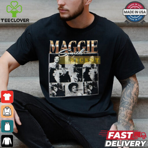Maggie Smith Homage Shirt