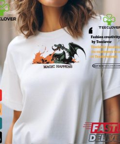 Magic Happens Dragon Shirt 1 Magic Happens Dragon Shirt