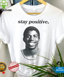 Magic Johnson Stay Positive Shirt