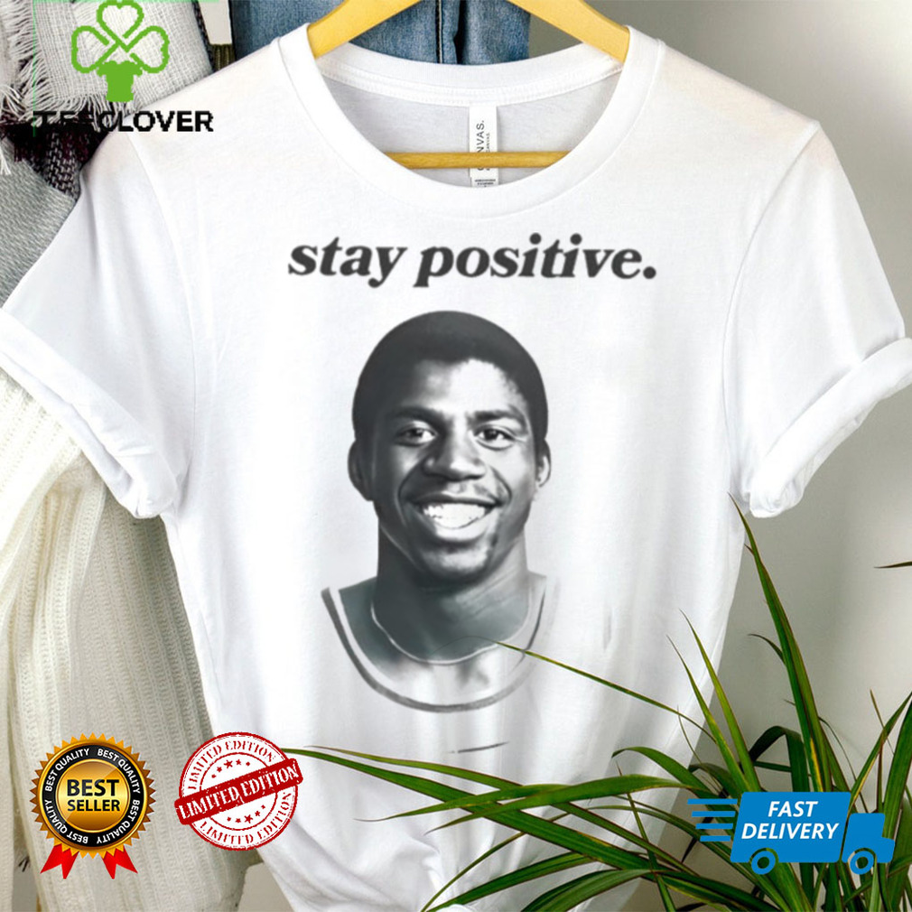 Magic Johnson Stay Positive Shirt