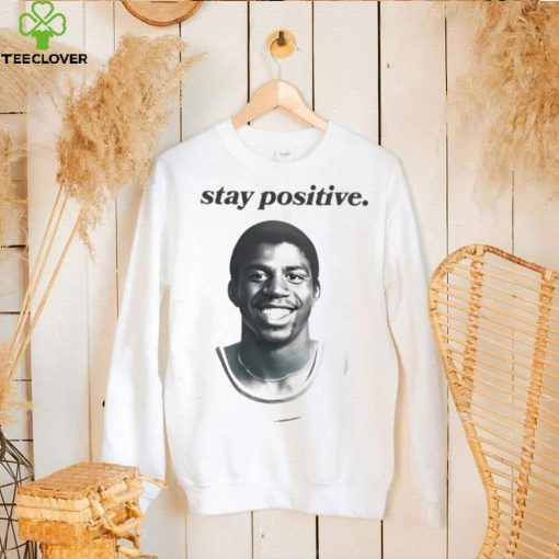 Magic Johnson Stay Positive Shirt