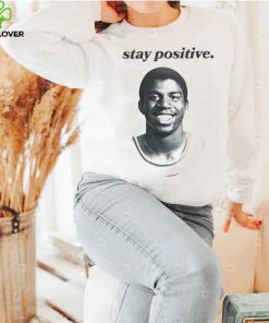 Magic Johnson Stay Positive Shirt