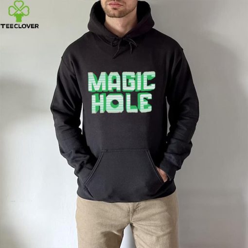 Magic hole hoodie, sweater, longsleeve, shirt v-neck, t-shirt