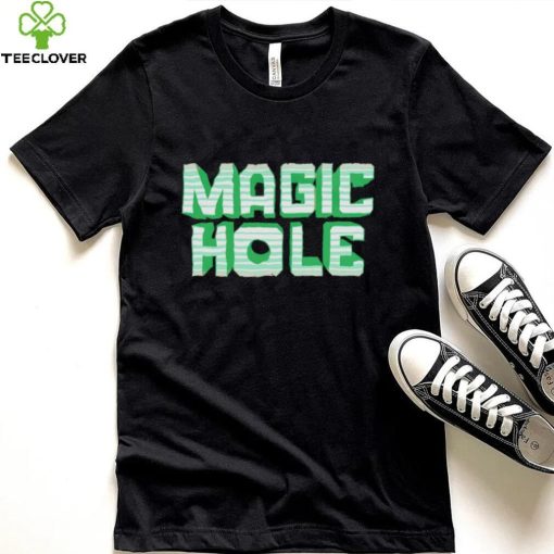 Magic hole hoodie, sweater, longsleeve, shirt v-neck, t-shirt