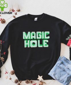 Magic hole hoodie, sweater, longsleeve, shirt v-neck, t-shirt