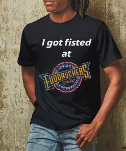 Magills I Got Fisted At Fuddruckers World’s Greatest Hamburgers Shirt
