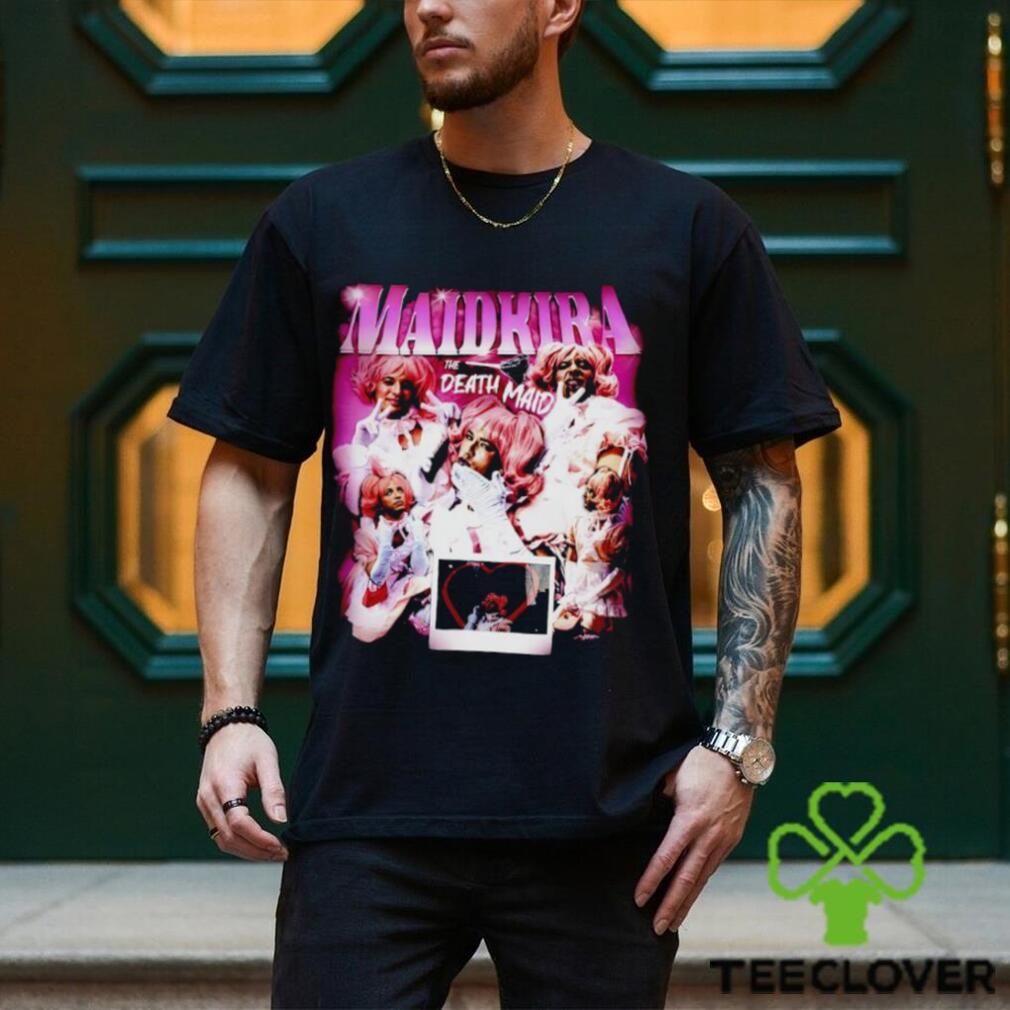 Maidkira the Death Maid shirt Maidkira the Death Maid shirt