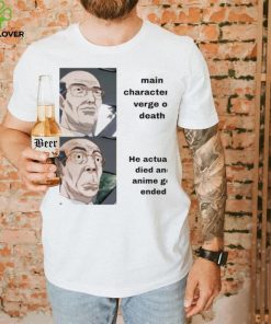 Main character at verge of death he actually died and Anime get ended meme shirt