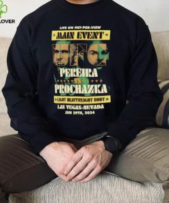 Main event UFC 303 Alex Pereira vs Jiri Prochazka Las Vegas Nevanda shirt