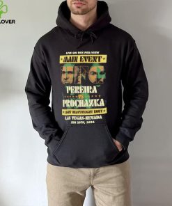 Main event UFC 303 Alex Pereira vs Jiri Prochazka Las Vegas Nevanda hoodie, sweater, longsleeve, shirt v-neck, t-shirt