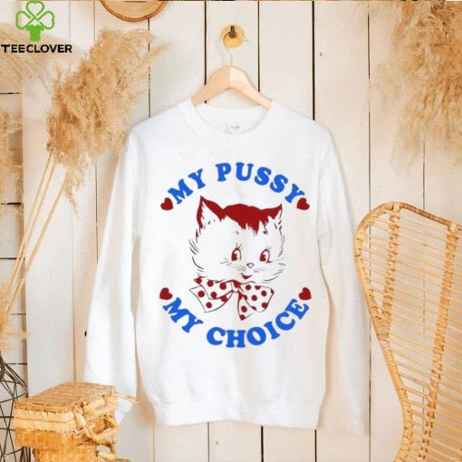 Maison Rapito My Pussy My Choice Shirt