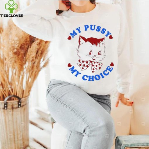 Maison Rapito My Pussy My Choice Shirt