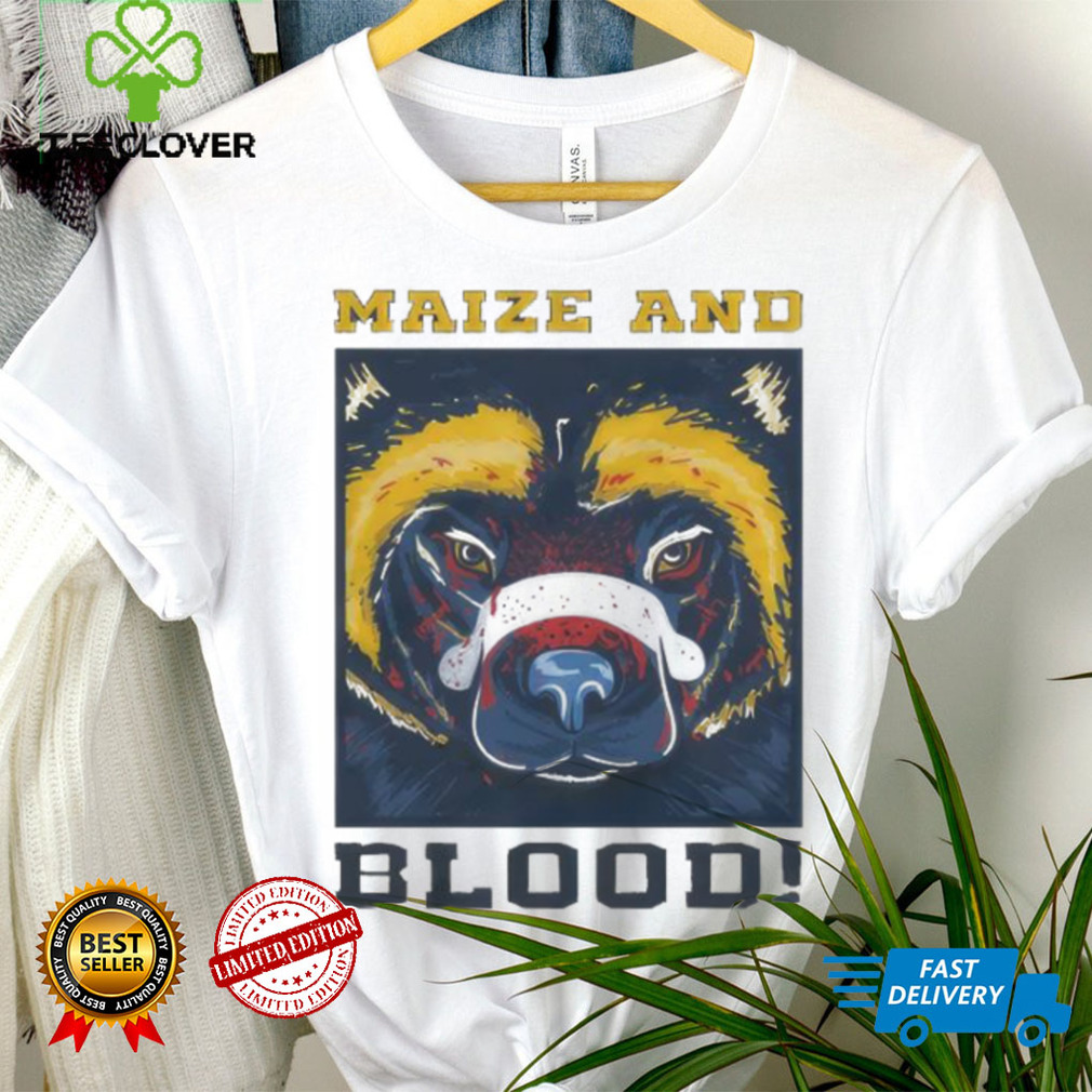 Maize and Blood Michigan Wolverines shirt Maize and Blood Michigan Wolverines shirt