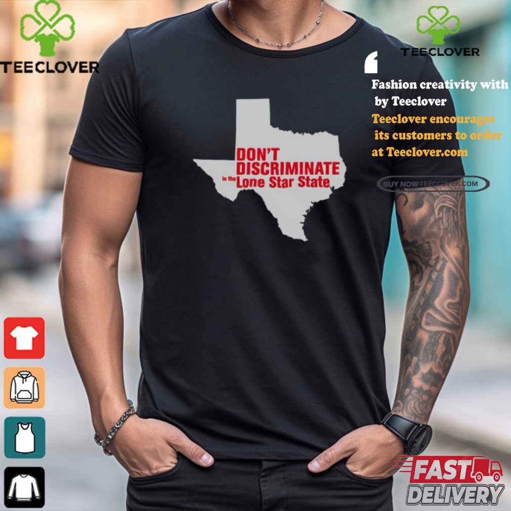Majorhightide Dont Discriminate Lone Star State Tee shirt Majorhightide Dont Discriminate Lone Star State Tee shirt