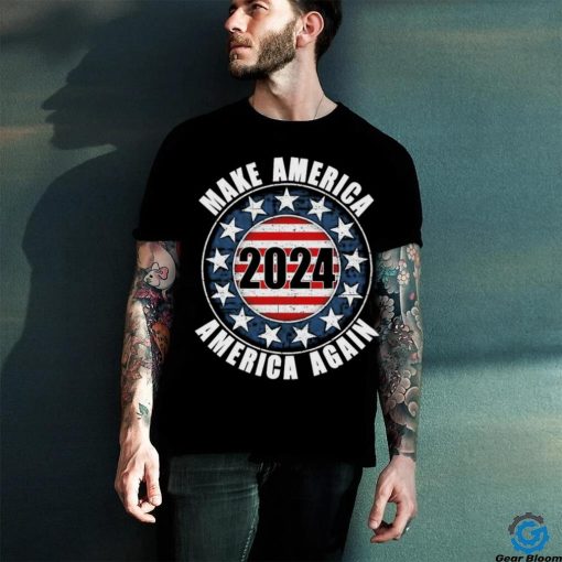 Make America America Again 2024 Presidential Election Cpac Shirt