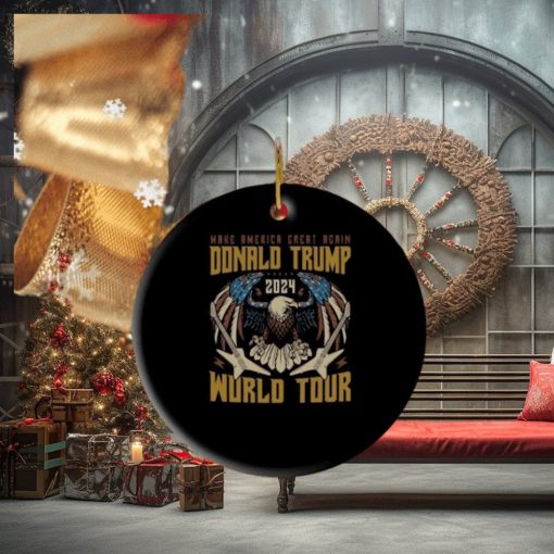 Make America Great Again Donald Trump 2024 World Tour Ornament