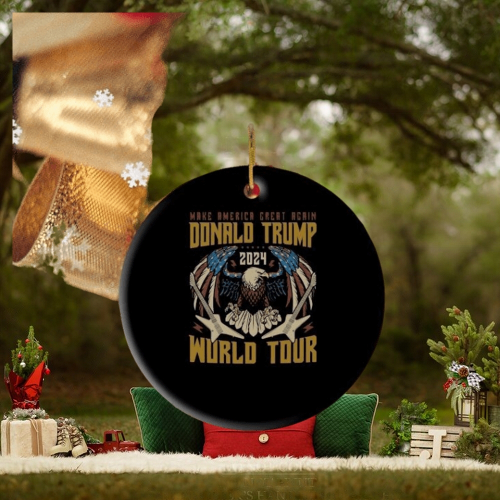 Make America Great Again Donald Trump 2024 World Tour Ornament Make America Great Again Donald Trump 2024 World Tour Ornament